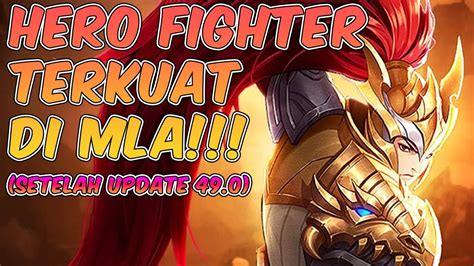 Hero Fighter Terkuat Mla Gilaa Setelah Update Mobile Legends