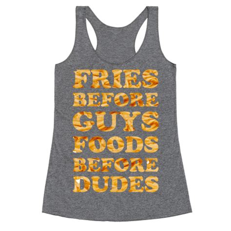 Fries Before Guys Foods Before Dudes Tank Tops | LookHUMAN | Dude, Guys, Mens tops