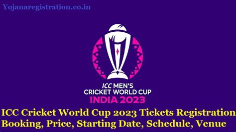 Icc Cricket World Cup 2023 Tickets Registration Booking Price