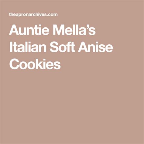 America's test kitchen perfect chocolate chip cookies; Auntie Mella's Italian Soft Anise Cookies | Anise cookies ...