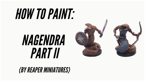How To Paint Nagendra Part 2 Archer And Warrior Reaper Miniatures