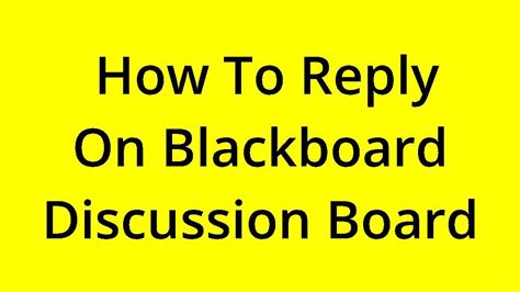 SOLVED HOW TO REPLY ON BLACKBOARD DISCUSSION BOARD YouTube