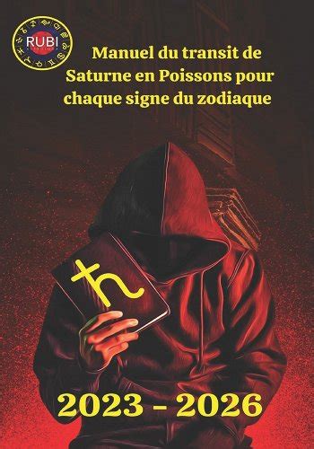 Manuel Du Transit De Saturne En Poissons Pour Chaque Signe Du Zodiaque A Book By Alina Rubi And