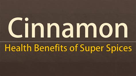 Cinnamon Spice Nutritional Facts Health Benefits Of Cinnamon Super