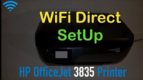 The printer software will help you: HP OfficeJet 3835 WiFi Direct SetUp !! - YouTube