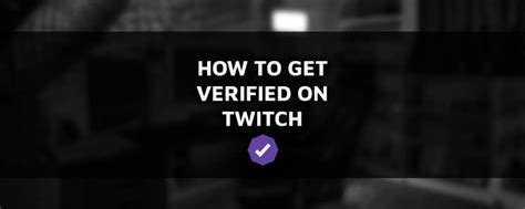 How To Get Verified On Twitch Everything You Need To Know