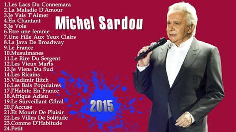 Best Songs Of Michel Sardou Michel Sardous Greatest Hits Songs