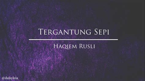 Haqiem rusli performing his new single, tergantung sepi. Haqiem Rusli - Tergantung Sepi (lyric) - YouTube