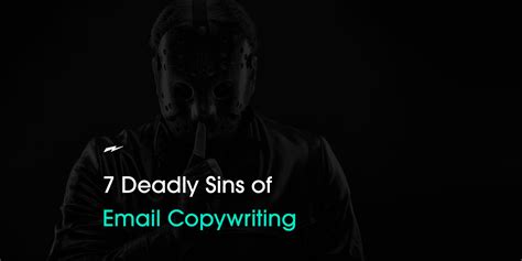 7 Deadly Sins of Email Copywriting - Lethal Digital