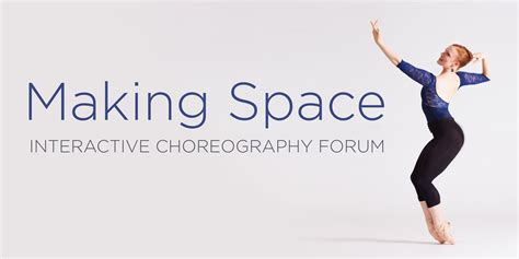 Making Space Interactive Choreography Forum See Chicago Dance