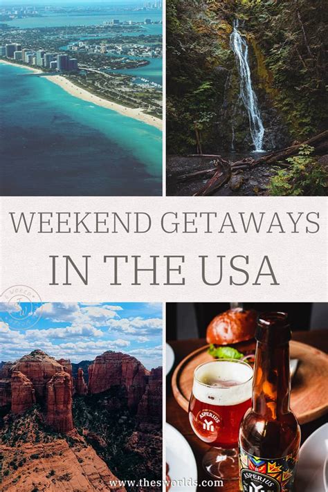 The Best Weekend Getaways In The Us Thesworlds