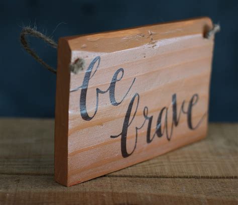 Be Brave Hand Lettered Wood Sign By Our Backyard Studio In Mill Creek