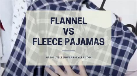 Flannel Vs Fleece Pajamas Which Is Better Sleepwear Styles