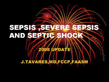 PPT SEPSIS SEVERE SEPSIS AND SEPTIC SHOCK PowerPoint Presentation Free To Download Id