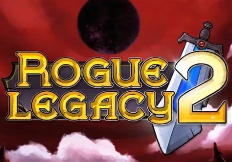 Buy Rogue Legacy 2 Eu Steam T Cd Key Cheap