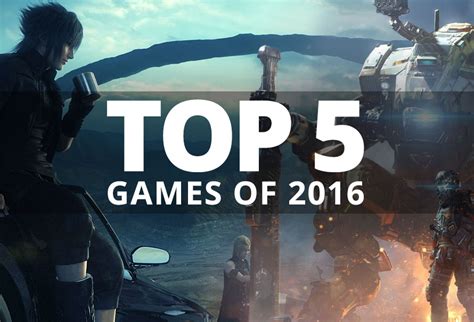 Our Top 5 Games Of 2016 Green Man Gaming Blog