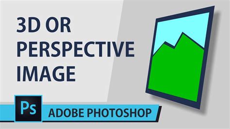 Add Perspective To Object In Adobe Photoshop 3d Perspective Image