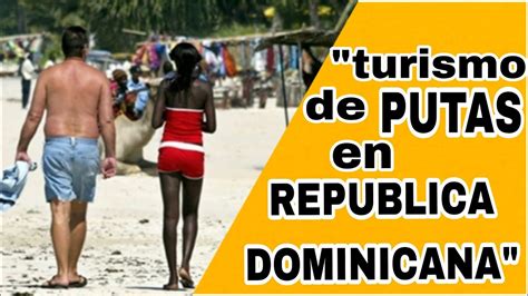 repÚblica dominicana meca del turismo sexual en america latina y el caribe youtube