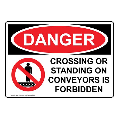 Osha Danger No Crossing Or Standing On Conveyors Sign Ode 2035