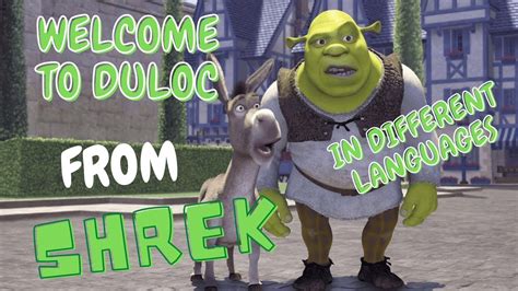Welcome To Duloc In Different Languages Shrek Youtube