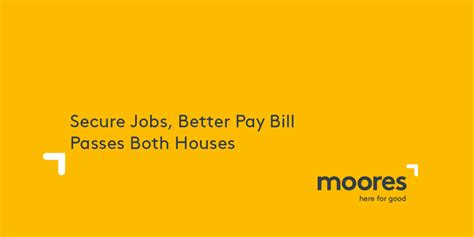 Secure Jobs Better Pay Bill Passes Both Houses Moores