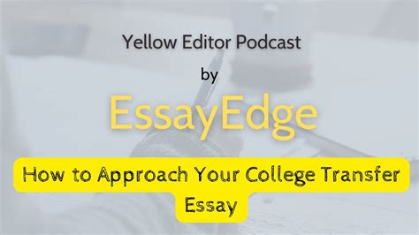 How To Approach Your College Transfer Essay Youtube