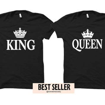 They take the sentiment a notch higher and show forethought. King and Queen shirts, matching shirts, king queen shirts ...