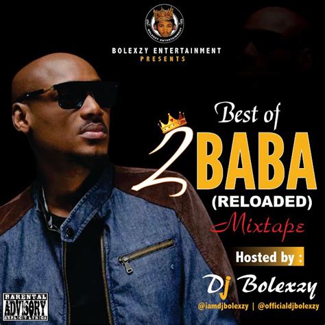 Latest 2018 Best Of 2baba Songs Dj Mix Dj Mixtapes