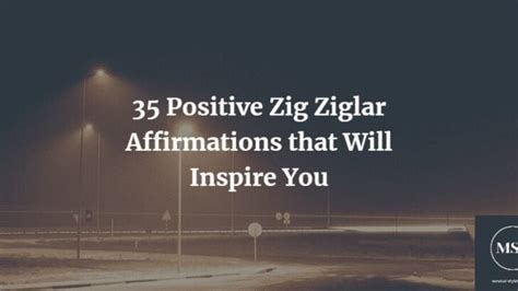 35 Positive Zig Ziglar Affirmations That Will Inspire You Mental