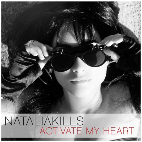 Activate My Heart Single By Natalia Kills Spotify