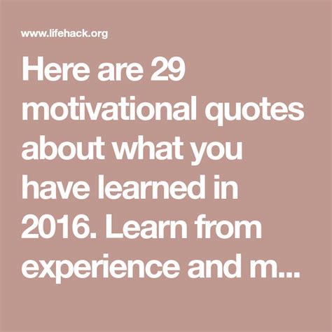 Here Are 29 Motivational Quotes About What You Have Learned In 2016