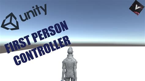 How To Make A First Person Controller In Unity Make A Game In Unity