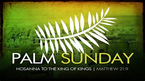 Palm Sunday Hosanna To The King Of Kings Youtube