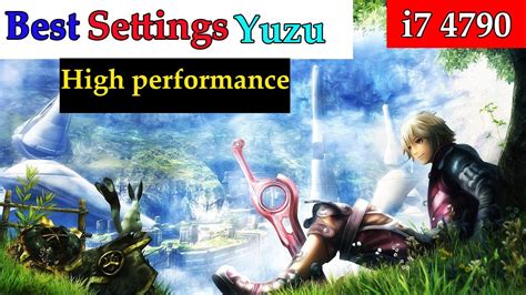 Xenoblade Chronicles Yuzu Best Setttings For Best Performance Youtube