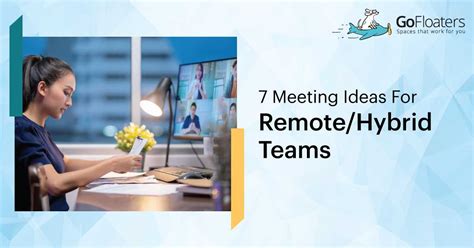 7 Meeting Ideas For Remotehybrid Teams
