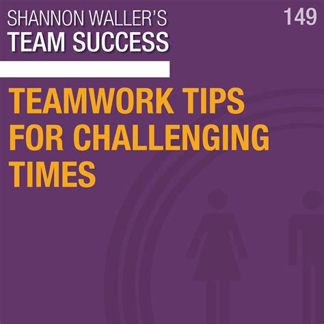 Teamwork Tips For Challenging Times Your Team Success