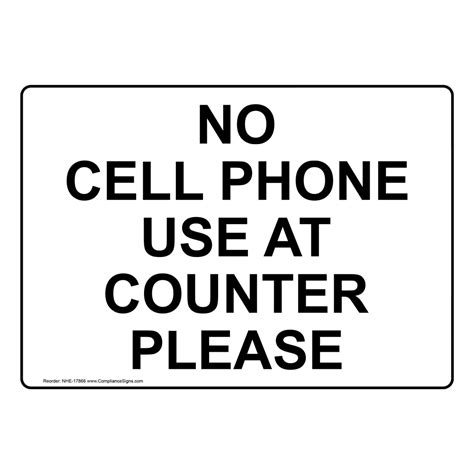 No Cell Phone Use At Counter Please Sign Nhe 17866 Cell Phones