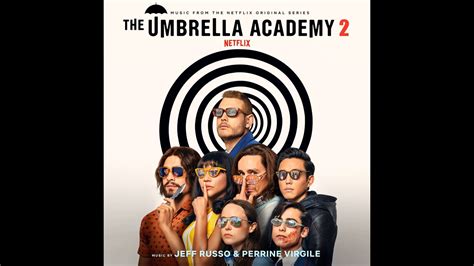 The Umbrella Academy Season 2 Music From The Netflix Original Series Youtube