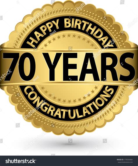 Happy Birthday 70 Years Gold Label Stock Vector 179556404 Shutterstock