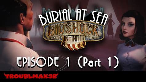 Bioshock Infinite Burial At Sea Dlc Episode 1 Gameplay Walkthrough Part 1 Youtube