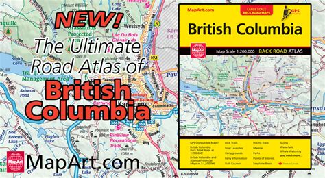 The Ultimate Road Atlas Of British Columbia