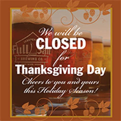 Printing multiple page closing sign for your pub business. Closed Thanksgiving Day - Full Sail Brewery