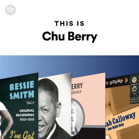 This Is Chu Berry Playlist By Spotify Spotify