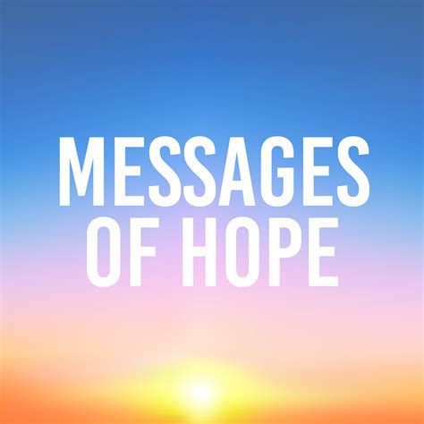See Messages Of Hope