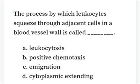 Answered The Process By Which Leukocytes Squeeze Bartleby