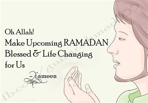 Oh Allah Make Upcoming Ramadan Blessed And Life Changing For Us Aameen
