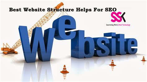Best Website Structure Helps For Seo Ssk Web Technologies Blog