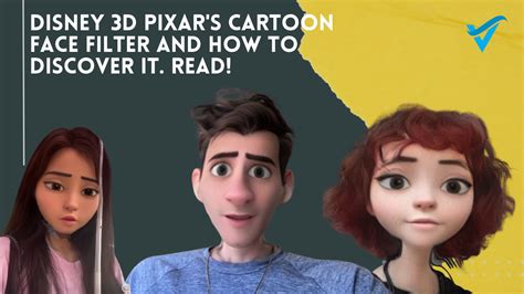 Disney D Pixar S Cartoon Face Filter And How To Discover It Read