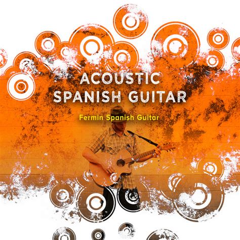 Acoustic Spanish Guitar Album By Fermin Spanish Guitar Spotify