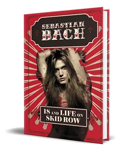 18 And Life On Skid Row De Sebastian Bach Editorial Dey Street Books